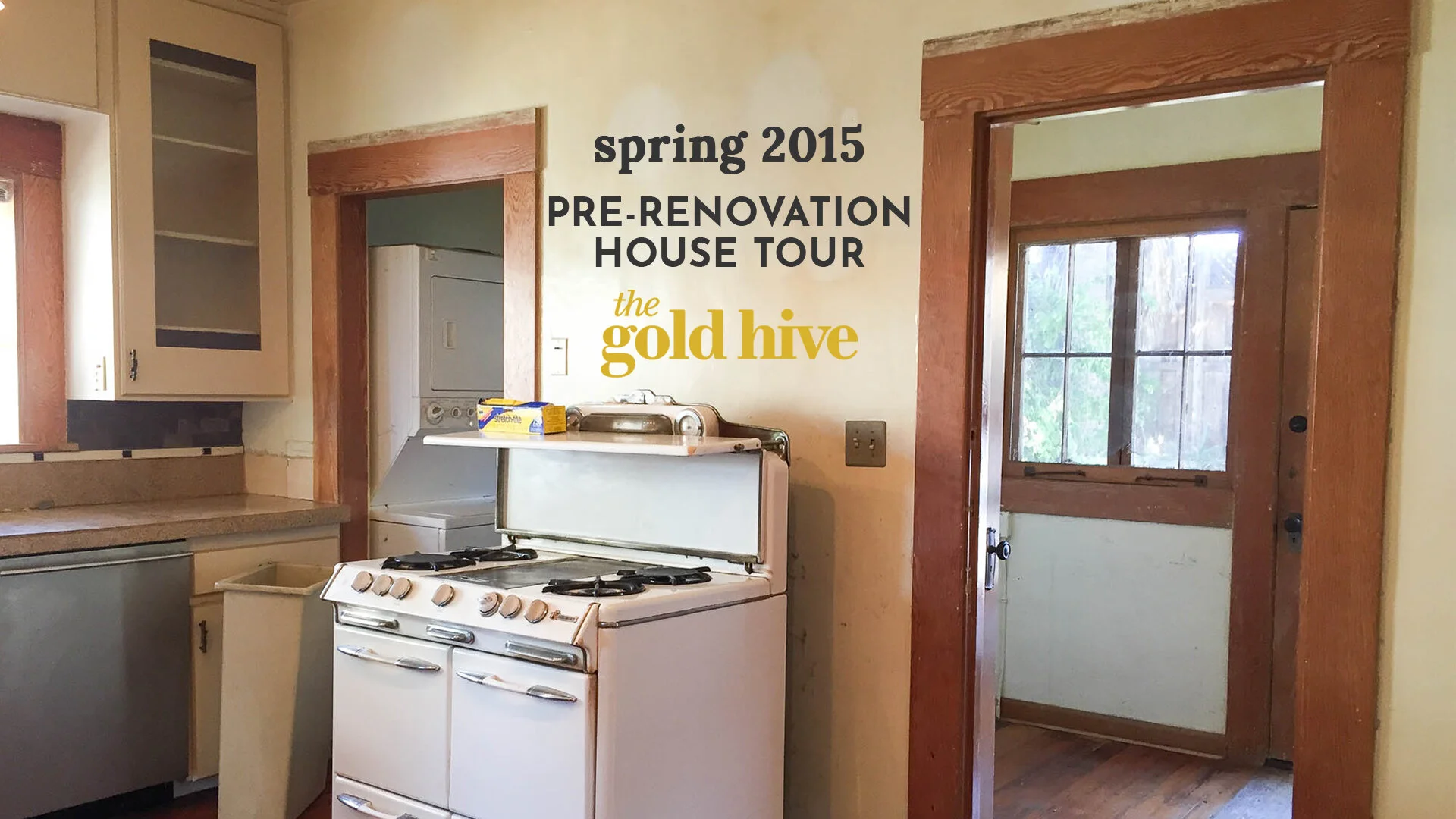 From The Vault: The Pre-Renovation Spring 2015 House Tour Video