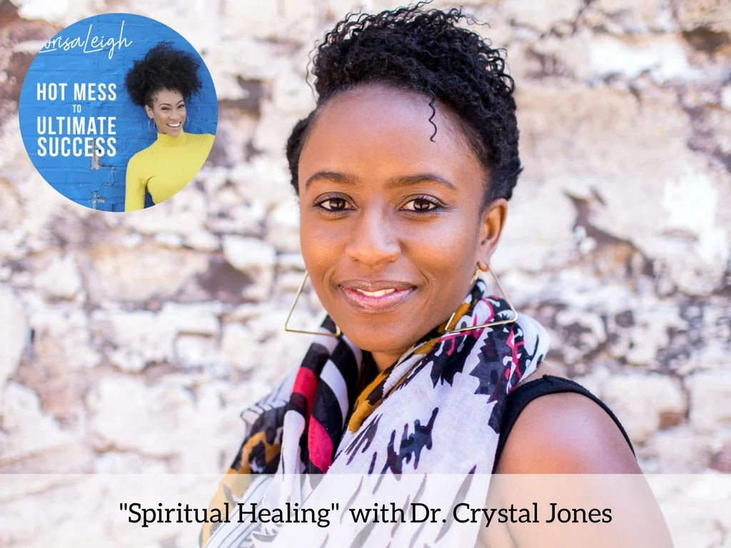 Spiritual Healing with Dr. Crystal Jones