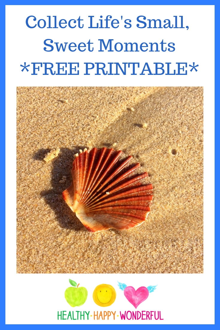 Collect Life's Small, Sweet Moments *FREE PRINTABLE*.jpg