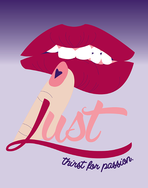   Lust  / poster design promoting my favorite of the seven deadly sins 