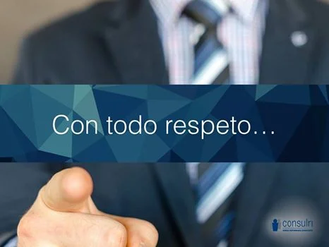 Con todo respeto…