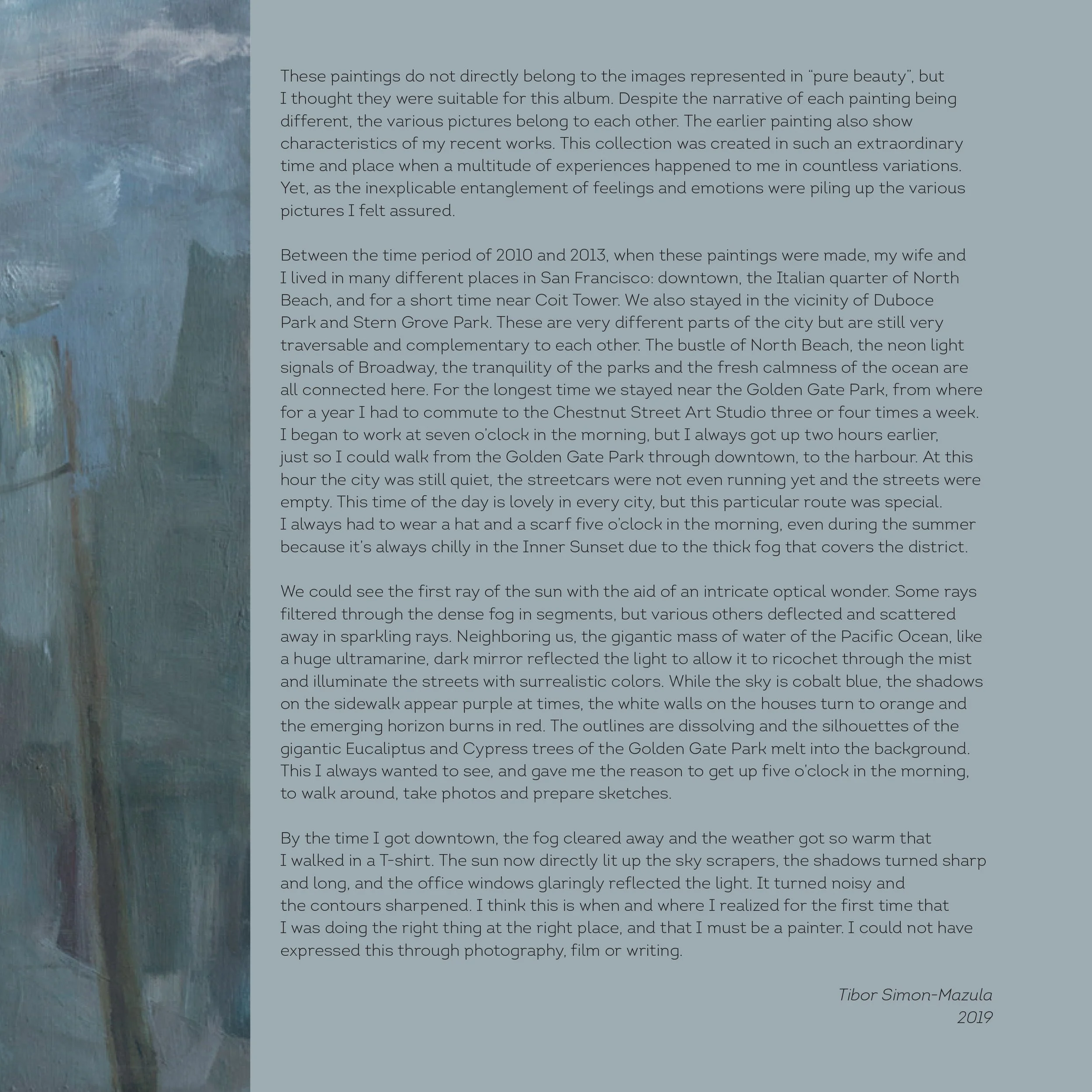 Simon-Mazula, Tibor. “Various Paintings and Drawings.” In Pure Beauty, p. 101. Sfumato Art Association, August 2019. ISBN 978-615-00-5226-7.