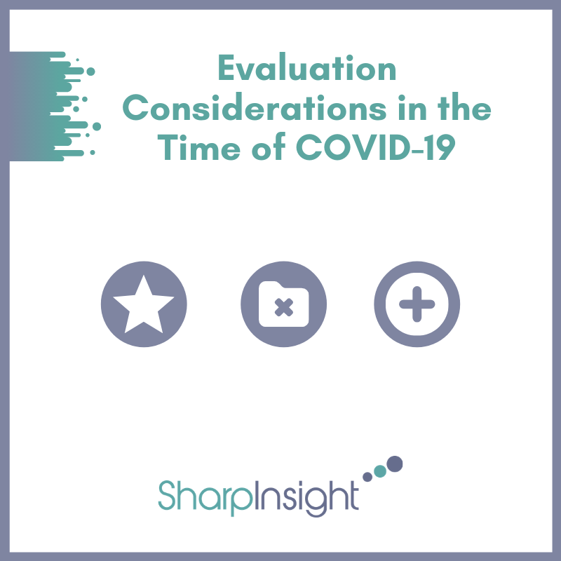 Evaluation Considerations in the Time of COVID