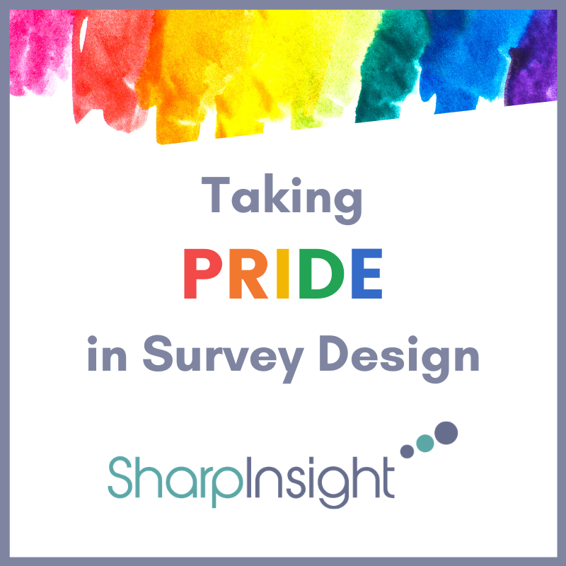 Taking Pride in Survey Design