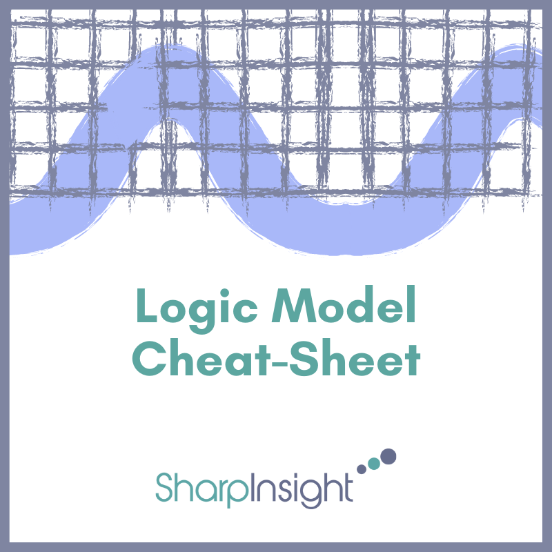 Logic Model Cheat-Sheet