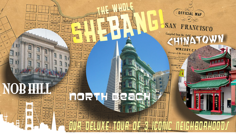 THE WHOLE SHEBANG: three neighborhoods squeezed into a deluxe three-hour tour