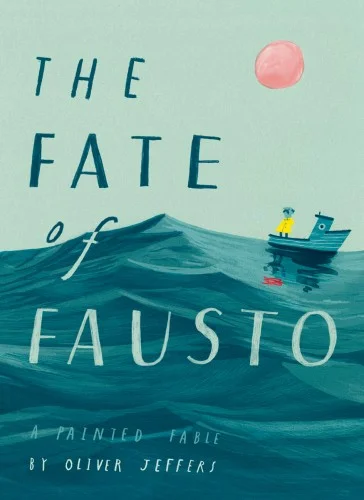 the-fate-of-fausto-oliver-jeffers.jpg