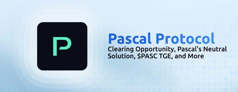 Pascal Protocol: DeFi's Clearing Layer - What You Need to Know