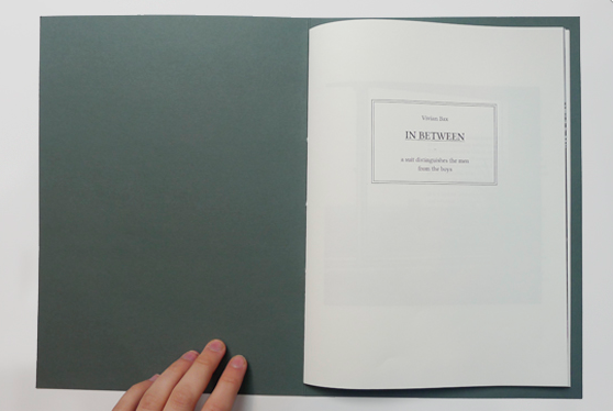 In Between a suit distinguishes the men from the boys Price: 15 euro Edition: 30 (via Vivian Bax | Books )