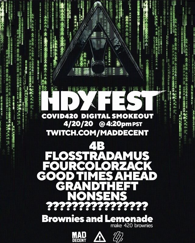 &ldquo;PullUp &amp; RollUp&rdquo; to HDY Fest tomorrow 🌬🔥 4/20/2020 at 4:20pm PST at Twitch.tv/maddecentlive 
Don&rsquo;t miss out on the music, giveaways, discounts, and games
.
.
@flosstradamus @maddecent @browniesandlemonade #420 #livestream #L7