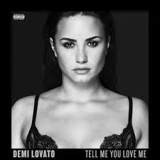 Demi Lovato - Tell Me You Love Me.jpg