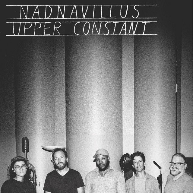 Nad Navillus - "Upper Constant" • Recording and Mixing • Self Released 2025