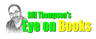 Bill Thompson's Eye on Books