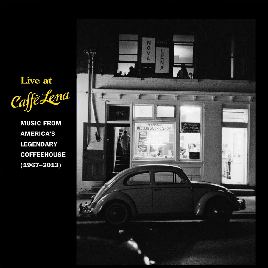 Live At Caffè Lena: Music From America's Legendary Coffeehouse, 1967-2013