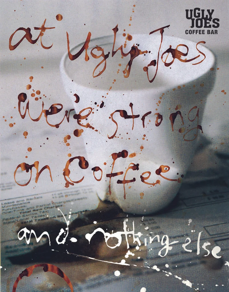 Ugly Joes – Magazine ad idea for fictional coffee bar.