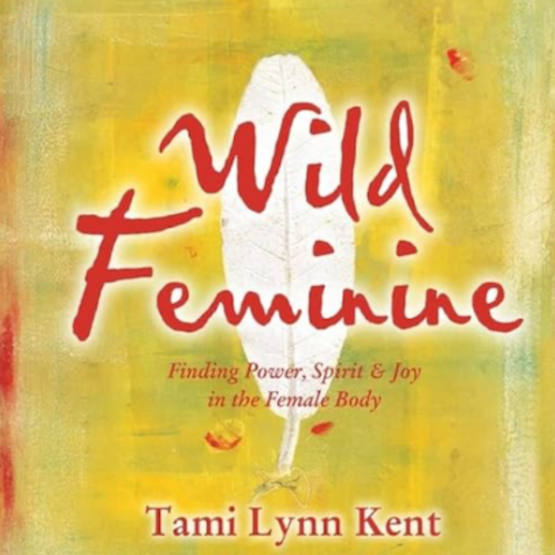 Wild Feminine VIRTUAL Book Club with Dr. Emily Bessemer, Starting 7/7 at 7:00 pm