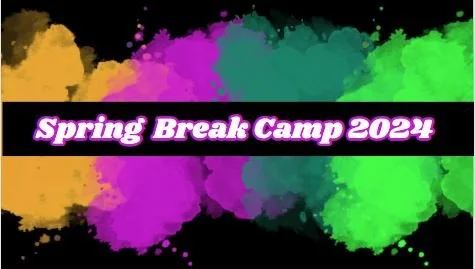 2024 Spring Break Camp | WEEK 2