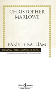 Chirstopher Marlowe - Paris'te Katliam