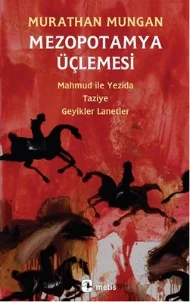 Murathan Mungan - Mezopotamya Üçlemesi