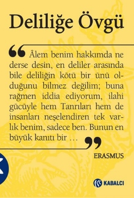 Erasmus - Deliliğe Övgü