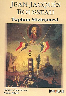 Jean - Jacques Rousseau – Toplumsal Sözleşme
