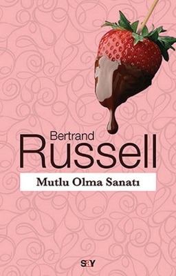 Bertrand Russel – Mutlu Olma Sanatı