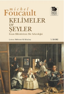 Michel Foucault – Kelimeler ve Şeyler
