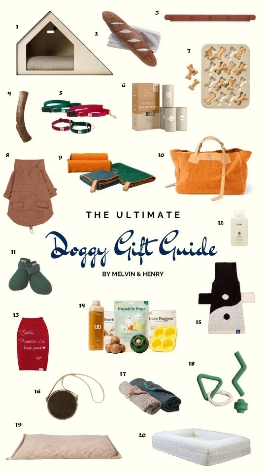 The Ultimate Doggy Gift Guide By Melvin And Henry- 2023