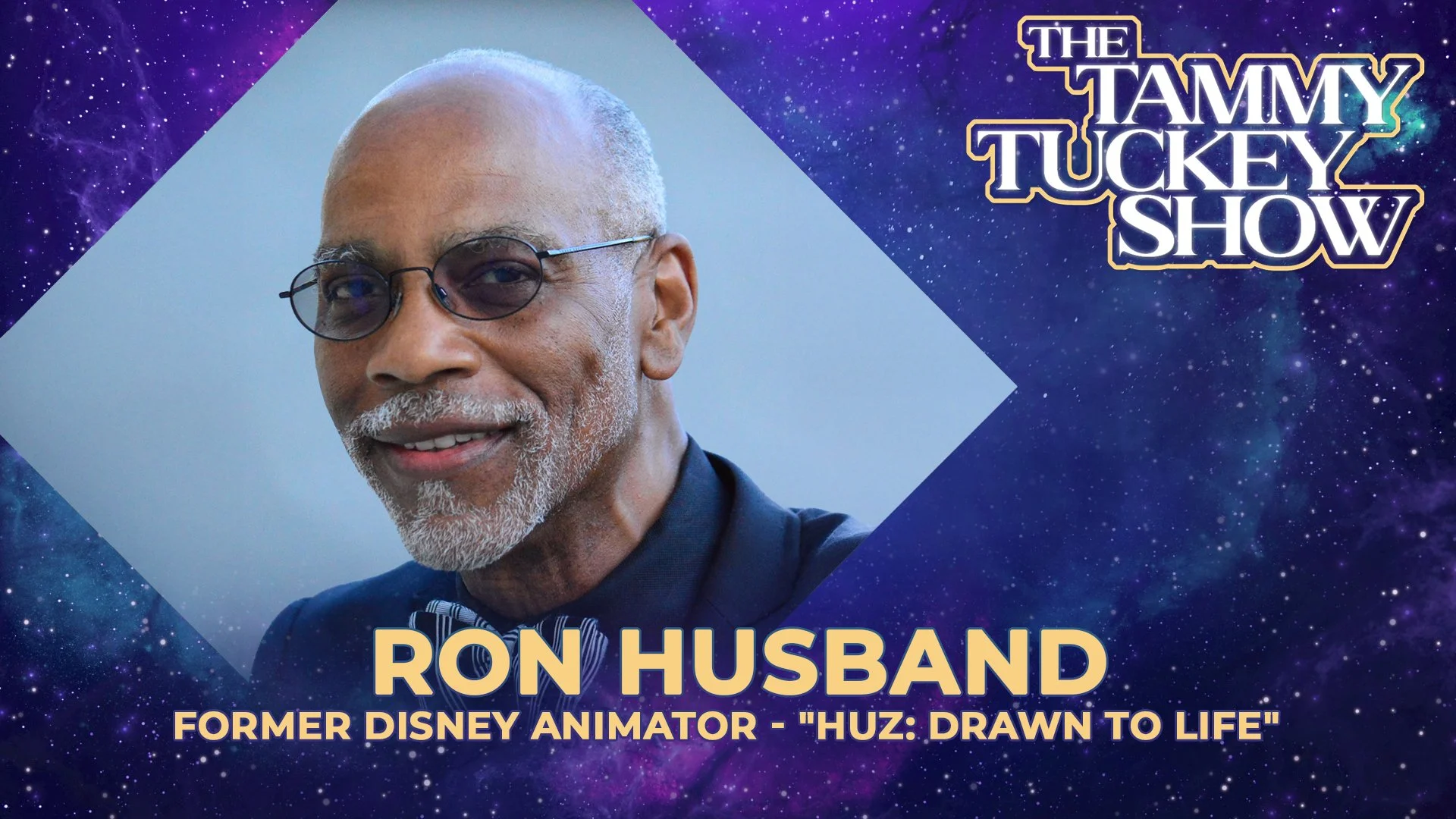 Interview with Ron Husband, Former Disney Animator - "HUZ: DRAWN TO LIFE" - The Tammy Tuckey Show