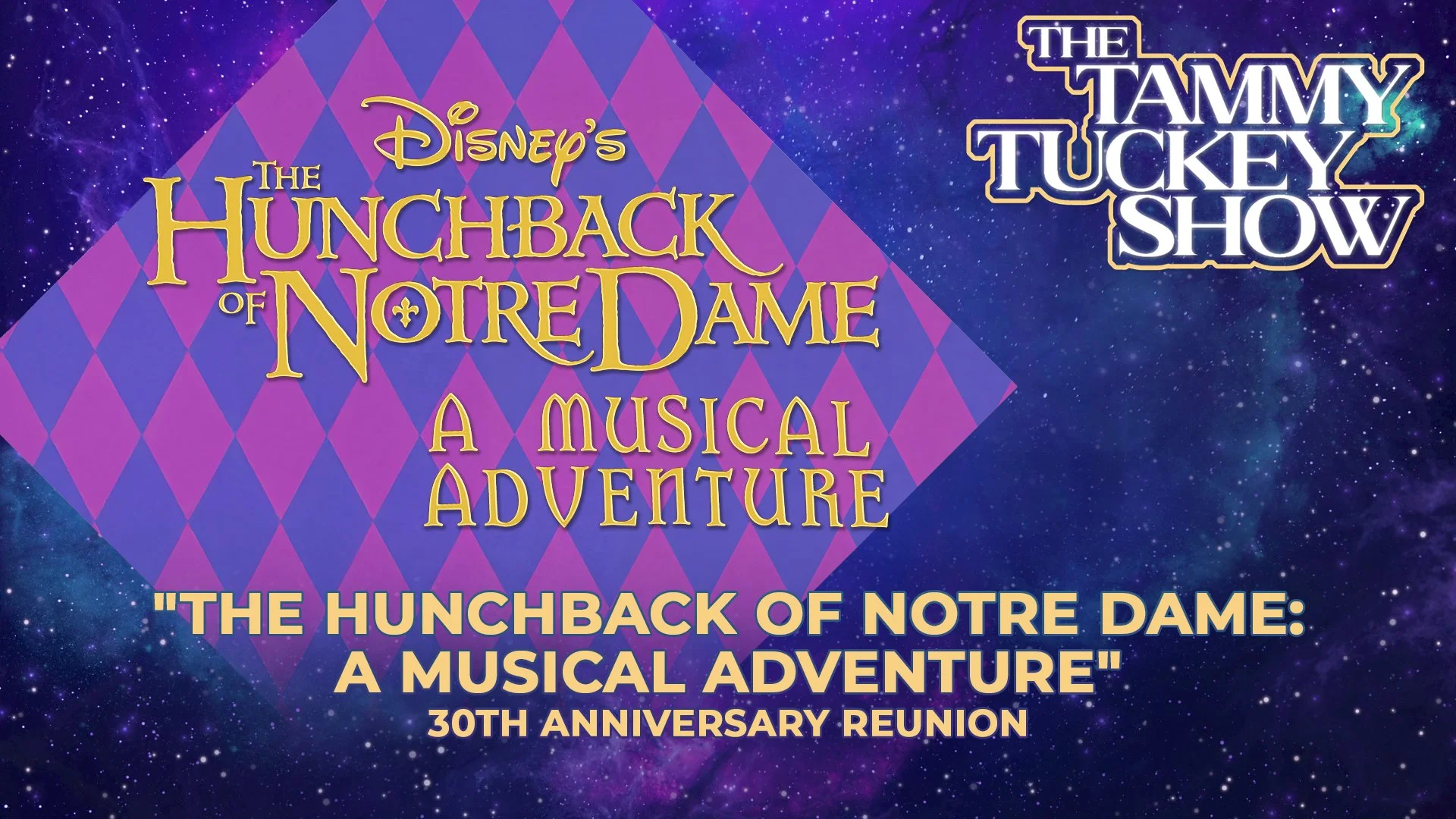 "The Hunchback of Notre Dame: A Musical Adventure" 30th Anniversary Reunion