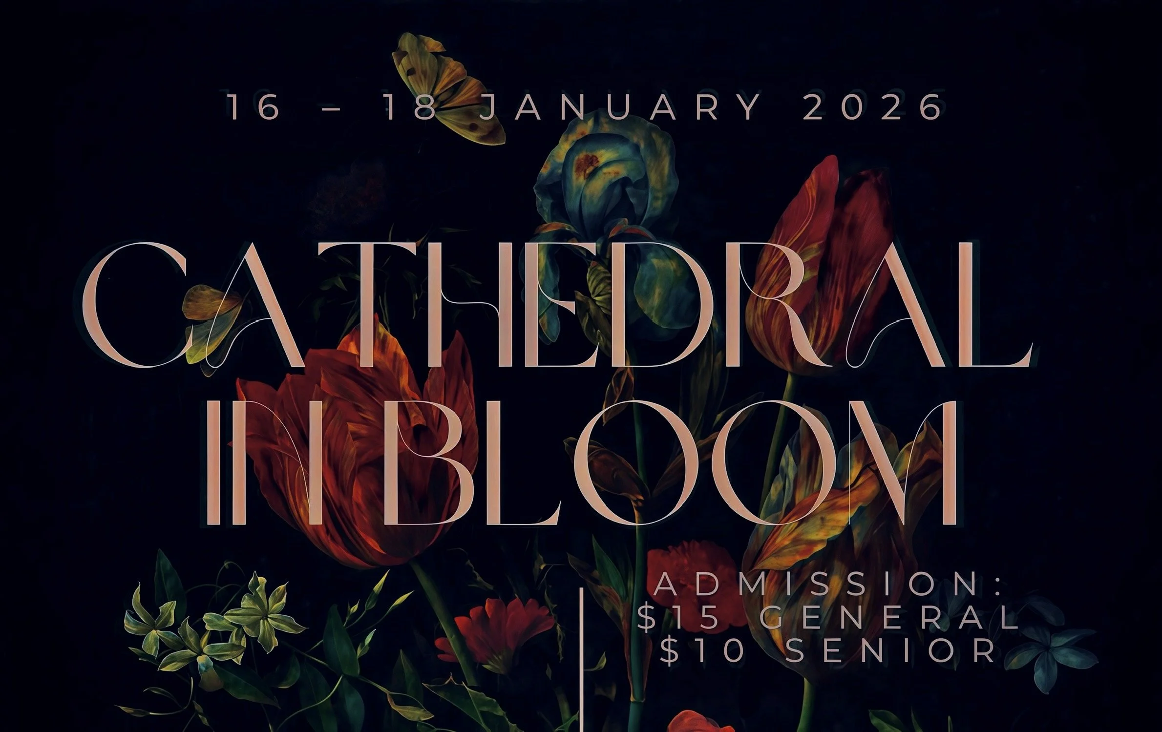   CATHEDRAL IN BLOOM    JAN 16 - 18  |  VIEW SCHEDULE  