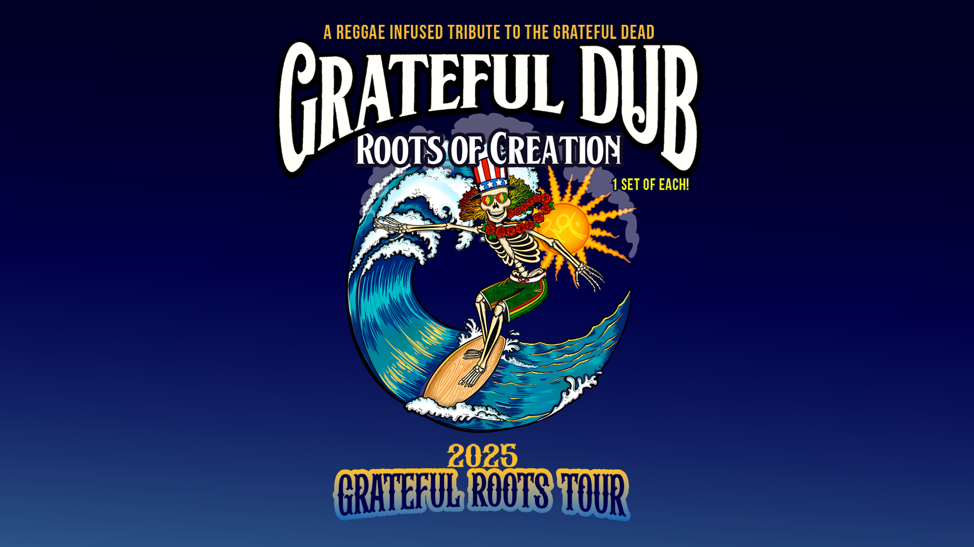 GRATEFUL DUB: a Reggae-infused tribute to the GRATEFUL DEAD with special guests: Roots of Creation presented by Zero Gravity Brewing