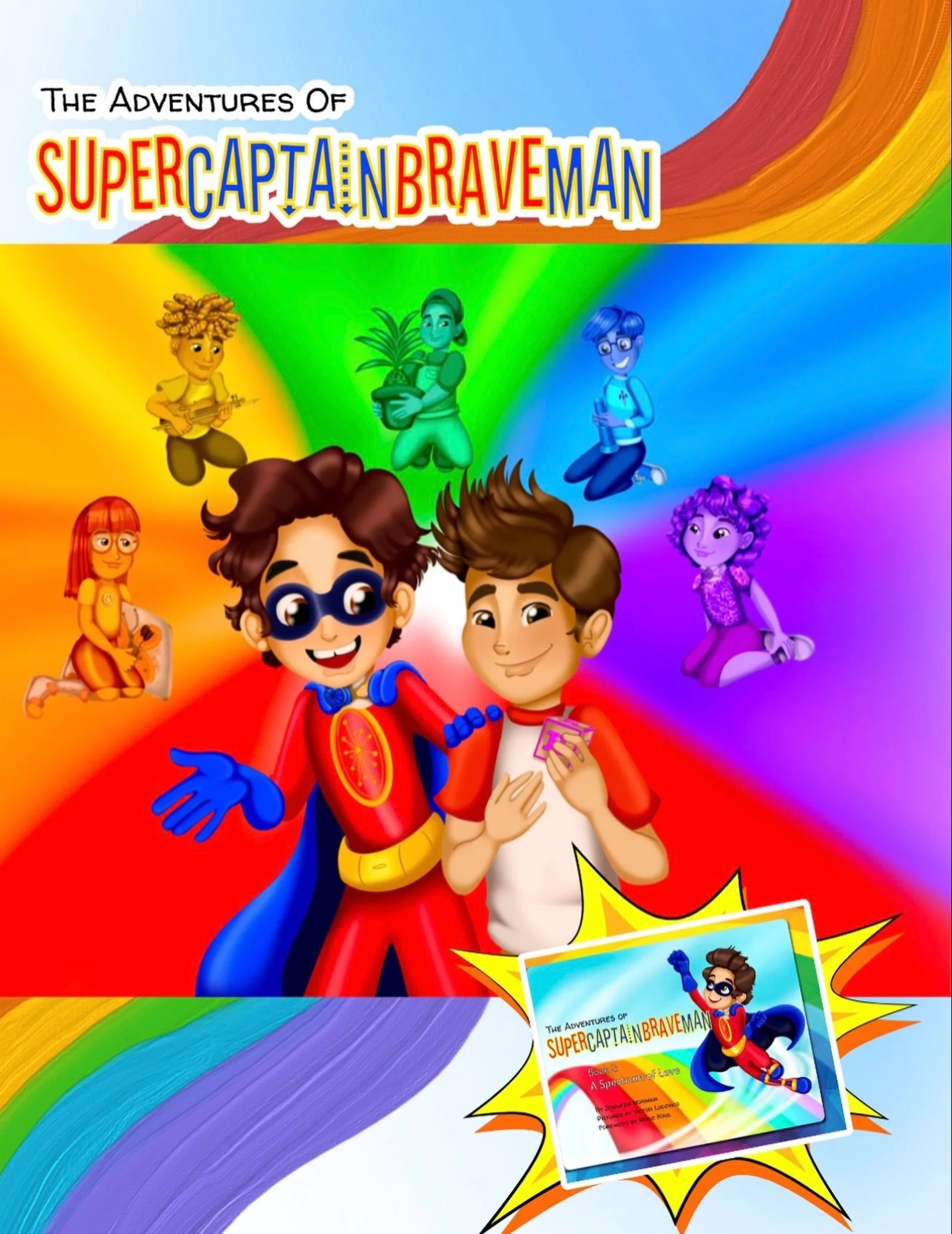 Check out The Adventures of SuperCaptainBraveMan Book 2: A Spectrum of Love! 🌈

Join SuperCaptainBraveMan and his new friend Nicolas, a young boy with Autism, over the rainbow where SuperCaptainBraveMan helps Nicolas find his own creative and unique