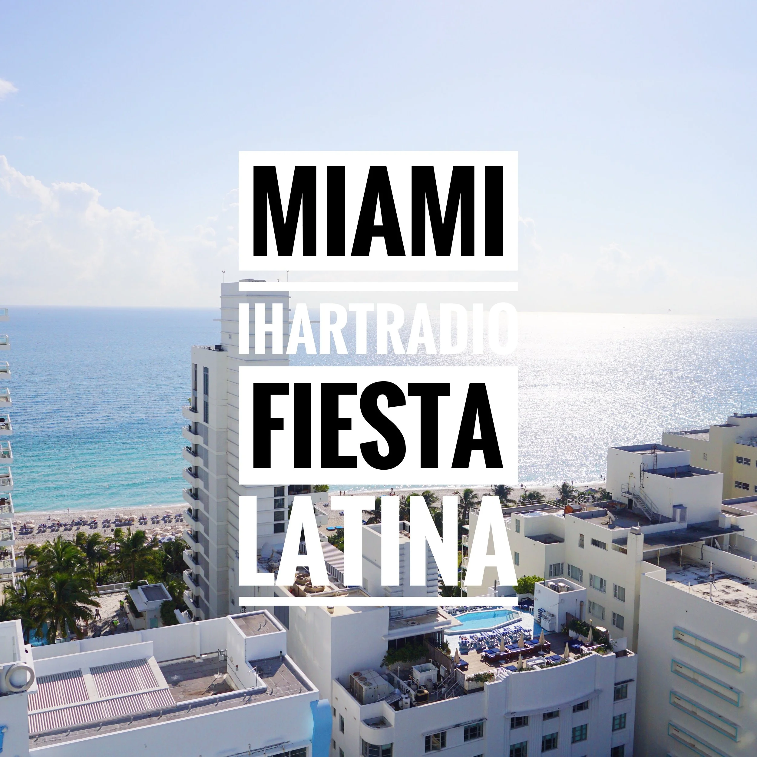 Miami for IHartRadio Fiesta Latina