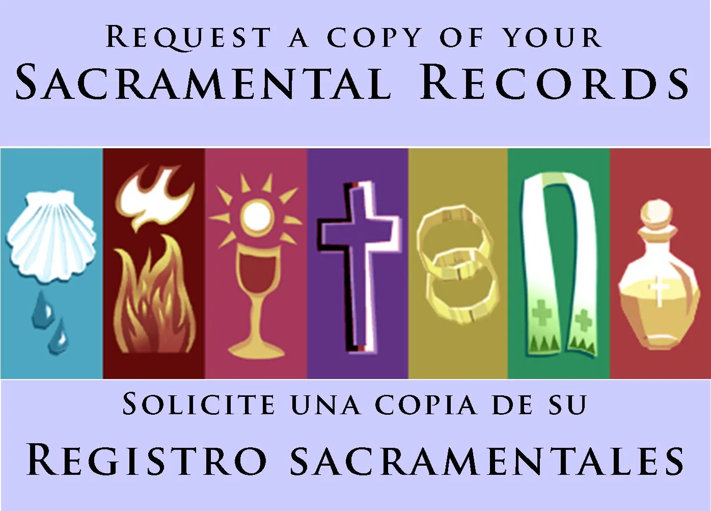 SACRAMENTAL RECORDS (COPIES) en español - send email to sara.ryan@stjohn- frederick.org