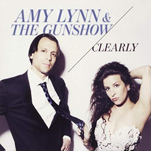 Amy Lynn & the Gunshow - Clearly It's Me.jpg