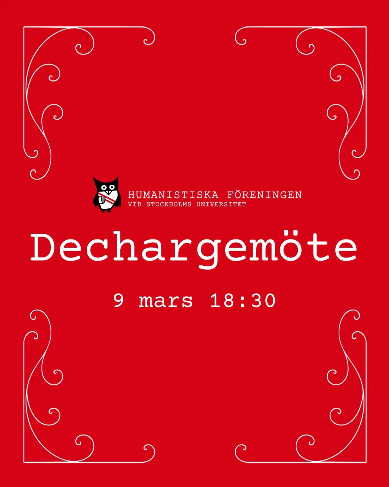 K&auml;ra medlemmar! Humanistiska f&ouml;reningen vid Stockholms universitet kallar h&auml;rmed till Dechargem&ouml;te m&aring;ndag den 9 mars kl. 18:30 p&aring; Gula villan. 

Dechargem&ouml;tet &auml;r ett f&ouml;reningsm&ouml;te. F&ouml;reningsm&o