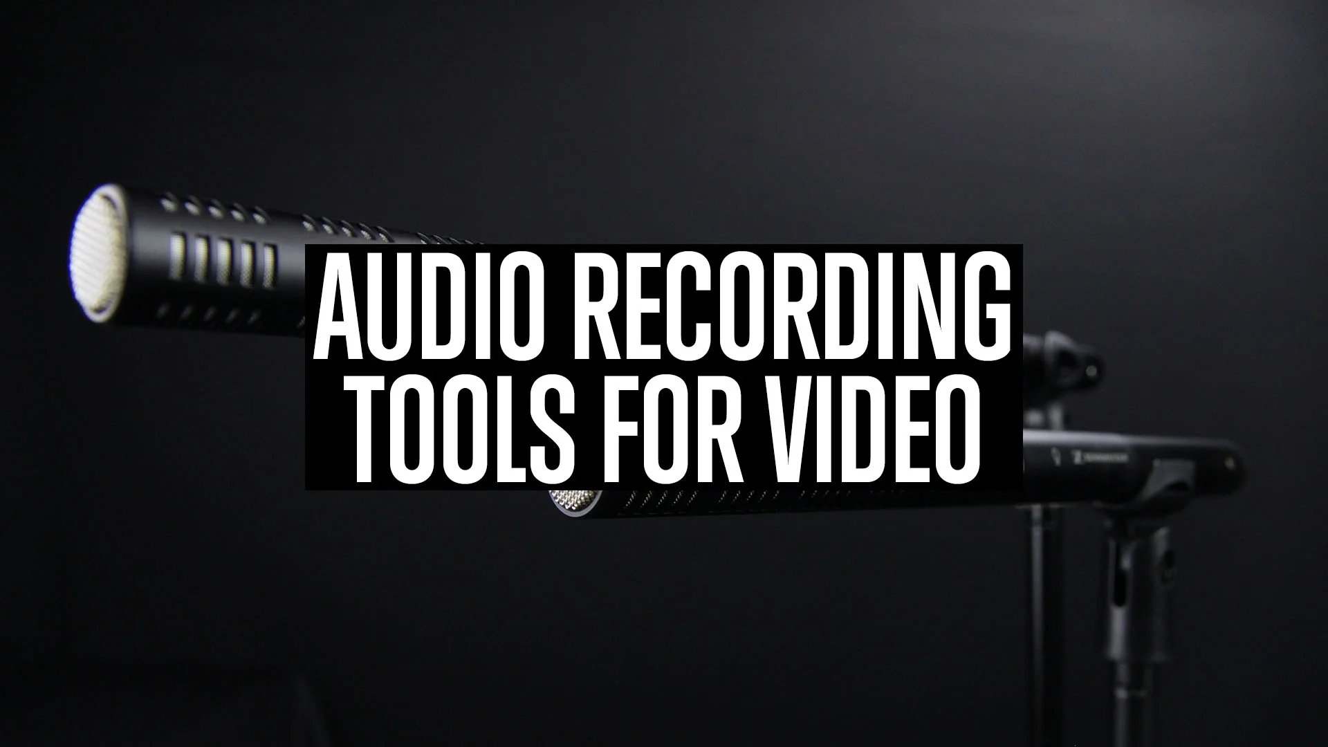 Audio Recording Tools for Video.jpg