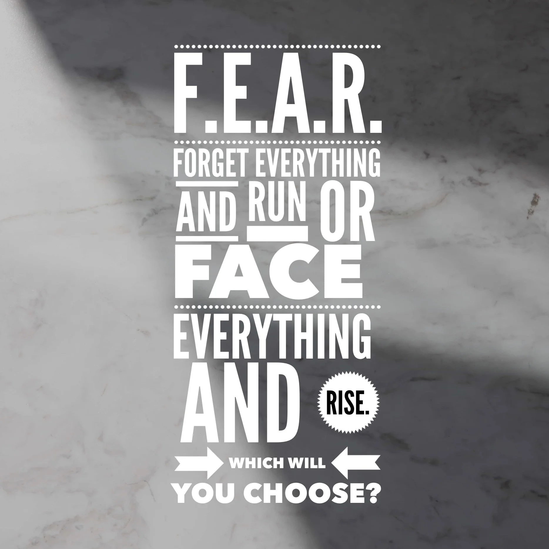F. E. A. R.