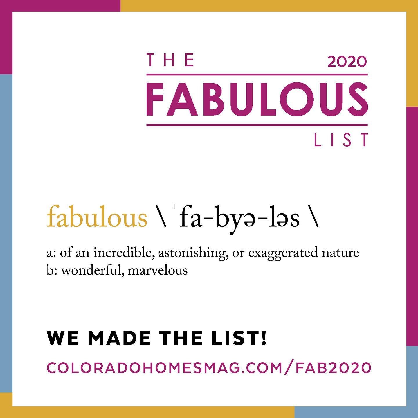 We&rsquo;re FABULOUS! We are proud to be among the honorees on the 2020 Colorado Homes &amp; Lifestyles Fabulous List. See the full article at coloradohomesmag.com/Fab2020. #FabulousList2020 #CHLFabulous