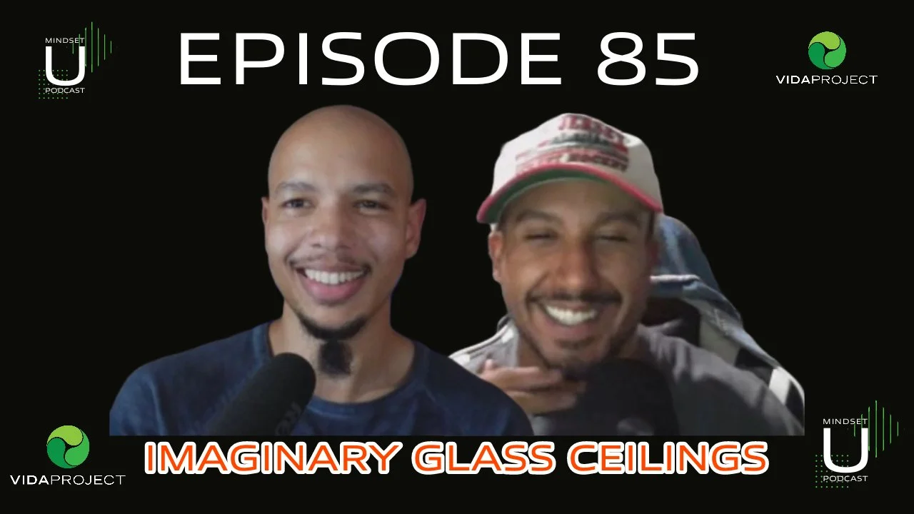 Mindset U Ep 85: Imaginary Glass Ceilings