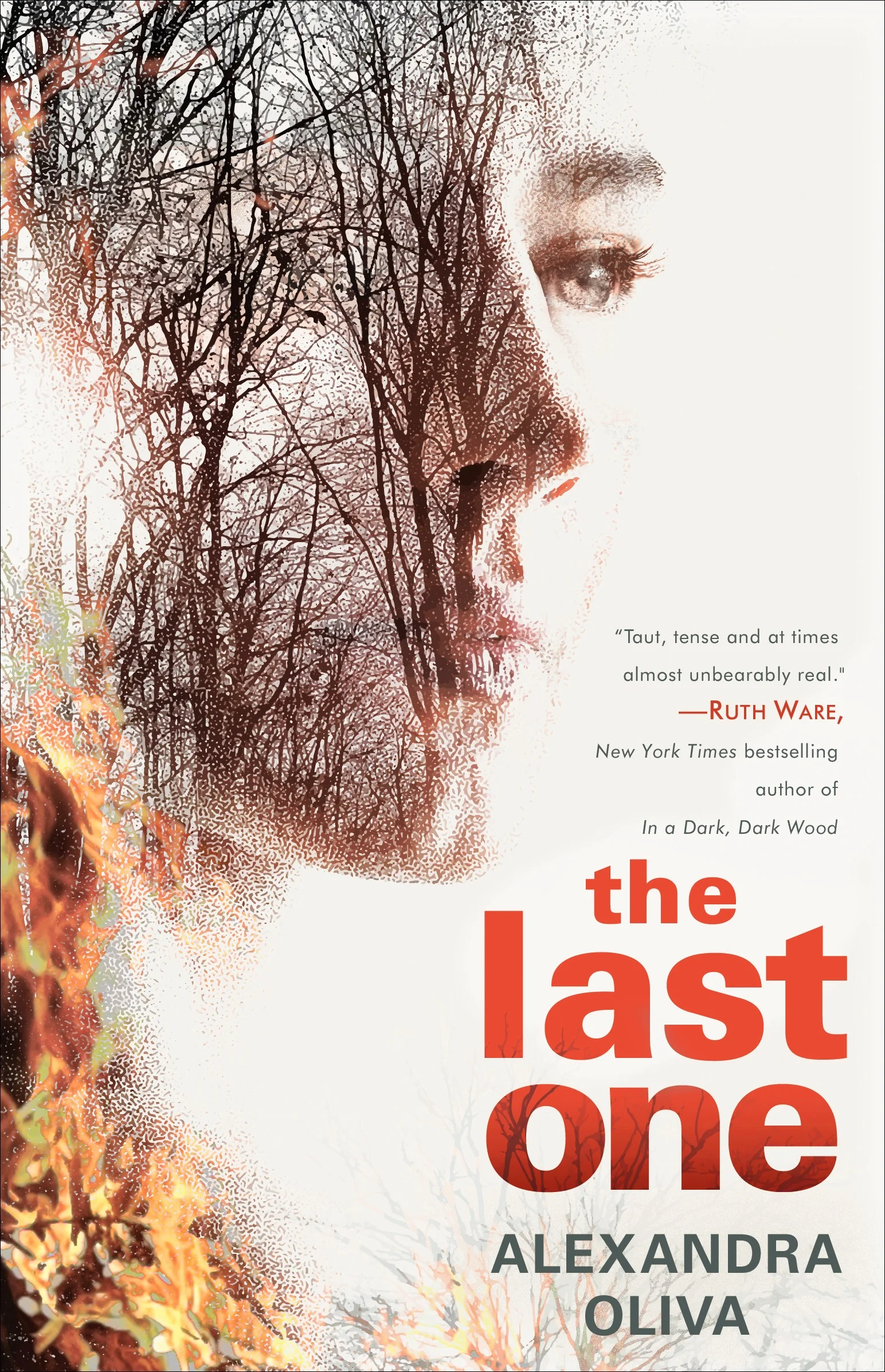 Paperback cover of Alexandra Oliva's THE LAST ONE  featuring a woman's face superimposed with leafless tree branches and flames.