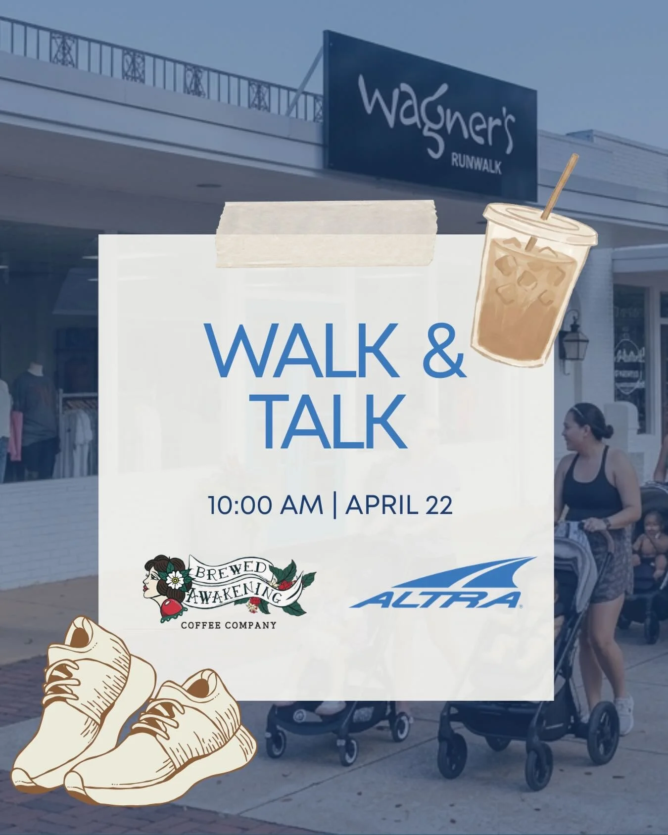 Walk &amp; Talk is this Wednesday at 10 AM. Join us at Wagner&rsquo;s RunWalk for a stroller-friendly morning of movement, coffee, and community.

We&rsquo;ll start and finish at the store for an easy 1-mile walk, then gather back for time to connect