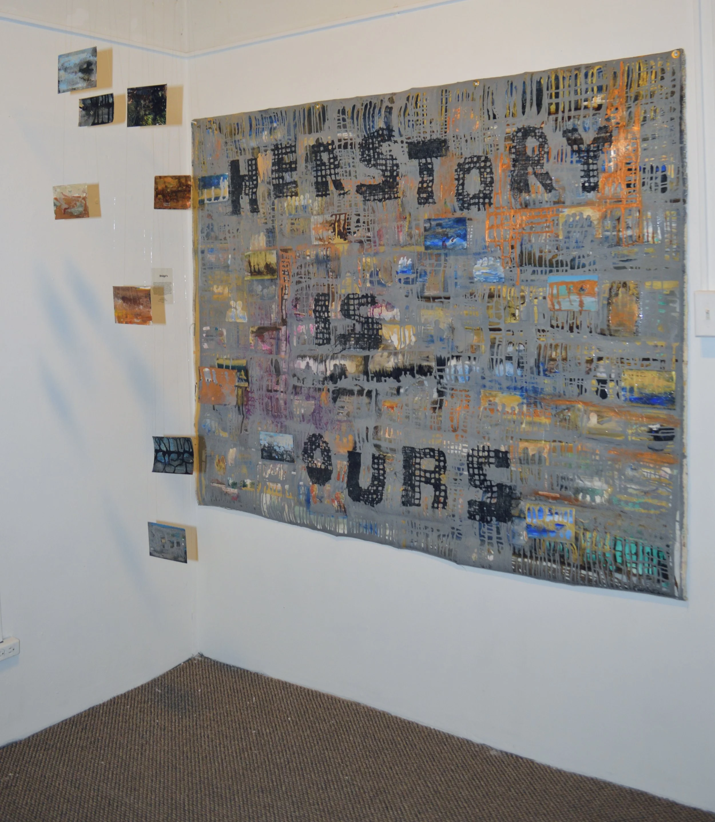 Her Story is Ours from Sense of Time and Place Series, mixed media on 72 x 48" unstretched canvas and snapshots, installation view from X-Real exhibition at Woodstock Courthouse Gallery, 2018 (available for exhibition and acquisition)