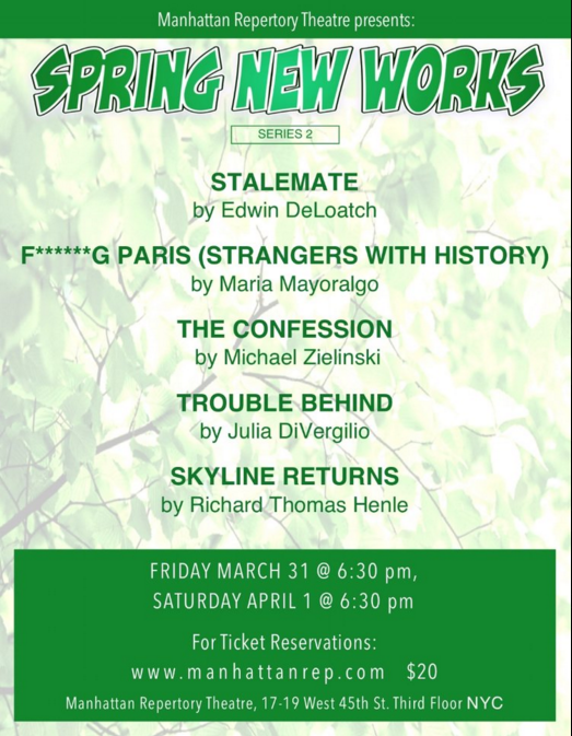 It has been an honor and privilege to work with the incredible cast of "Skyline Returns" by Richard Thomas Henle. Come see this poignant and lovely one act show along with a collection of other fantastic plays at the Manhattan Repertory's production of "Spring New Works." 