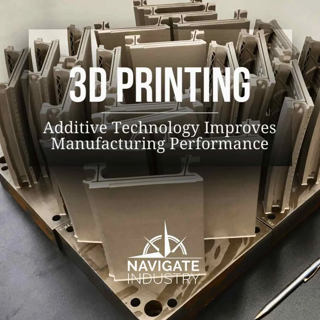 Additive Technology Improves Manufacturing Performance
