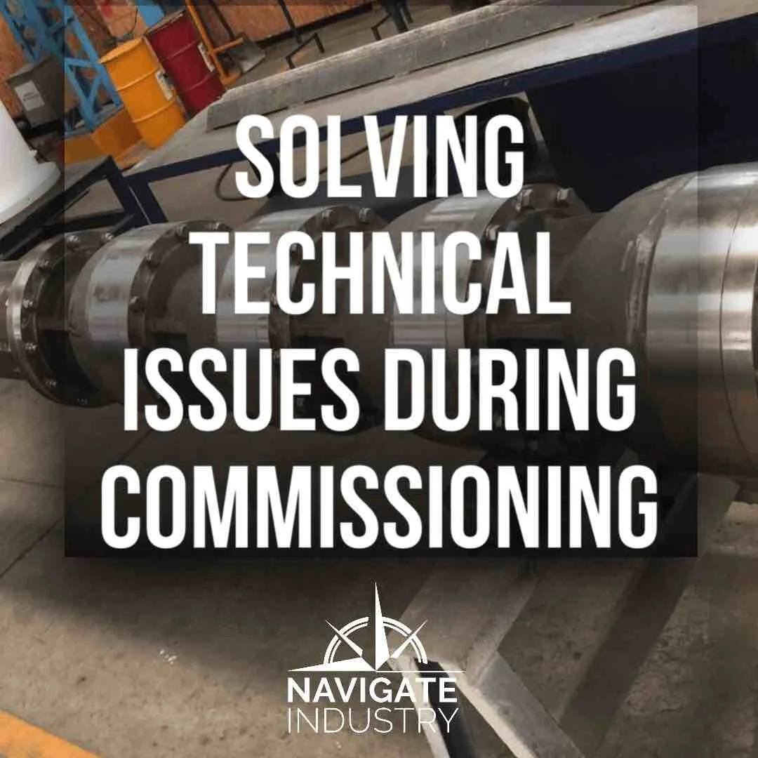 Identifying and Solving Technical Issues During Commissioning