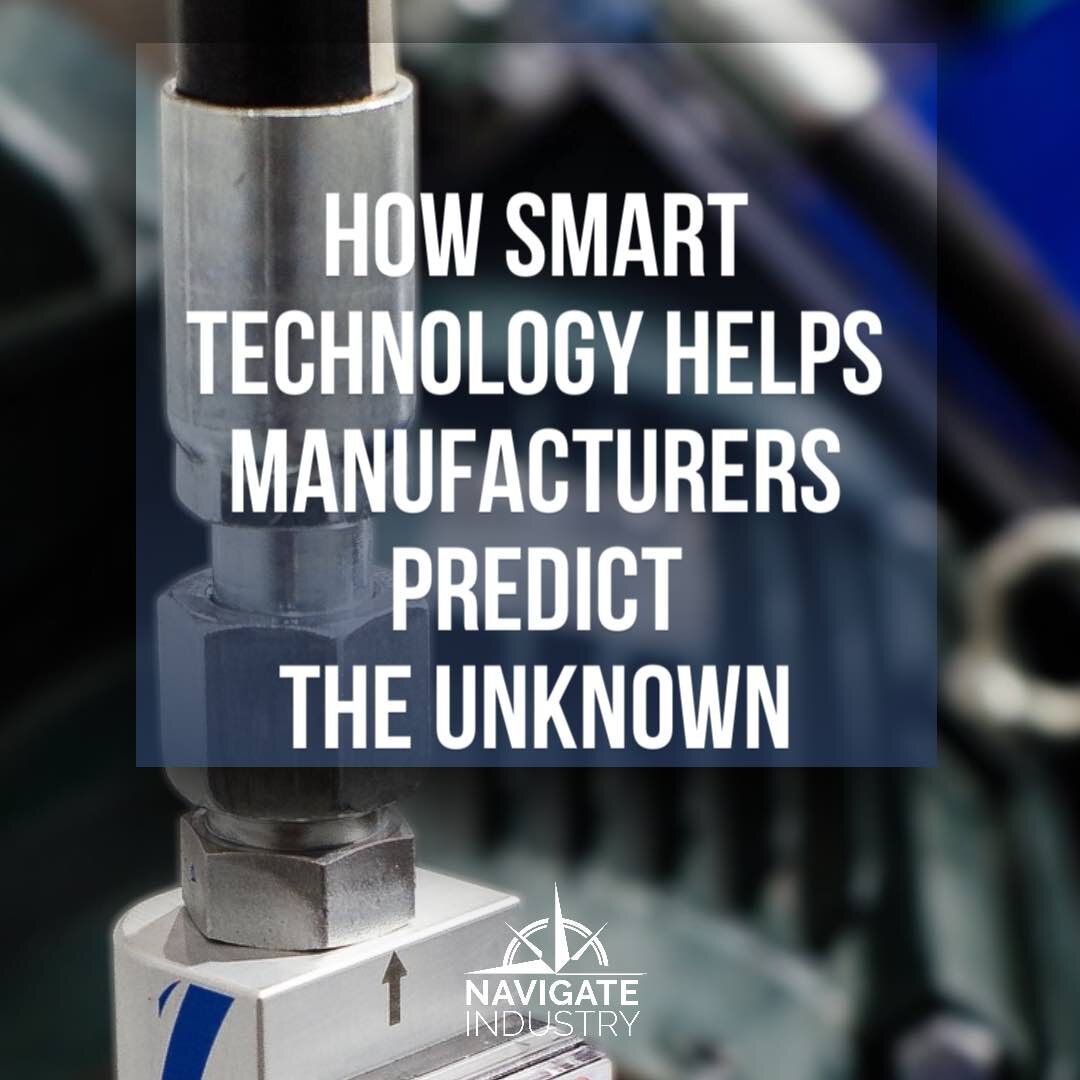 How Smart Technology Helps Manufacturers Predict the Unknown