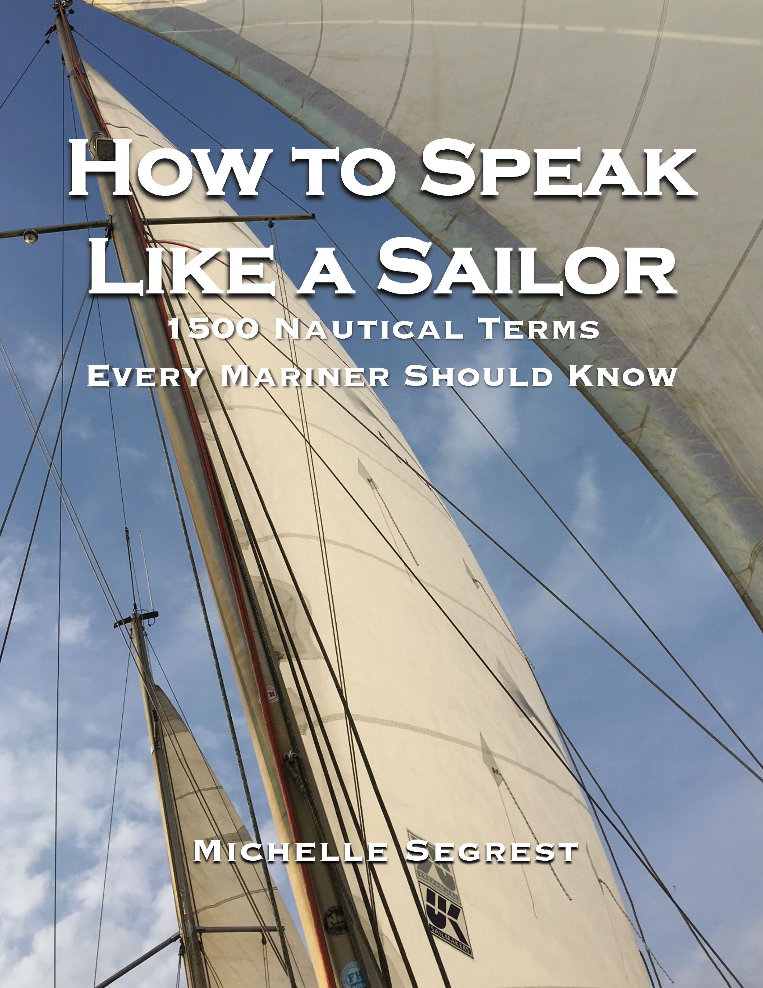 HOW TO SPEAK LIKE A SAILOR - 1500 Nautical Terms Every Mariner Should Know