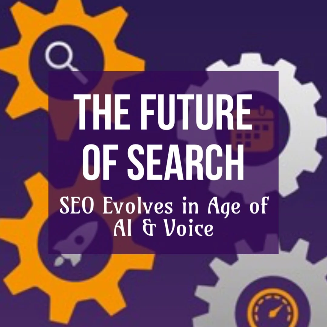 The Future of Search: How SEO is Evolving in the Age of AI & Voice